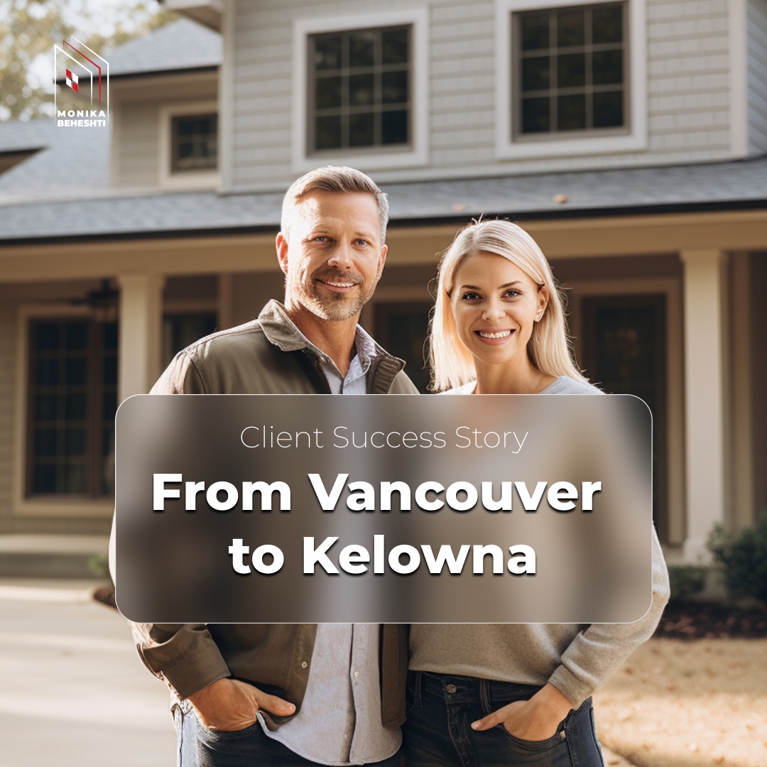 Move from Vancouver to Kelowna Success Story.